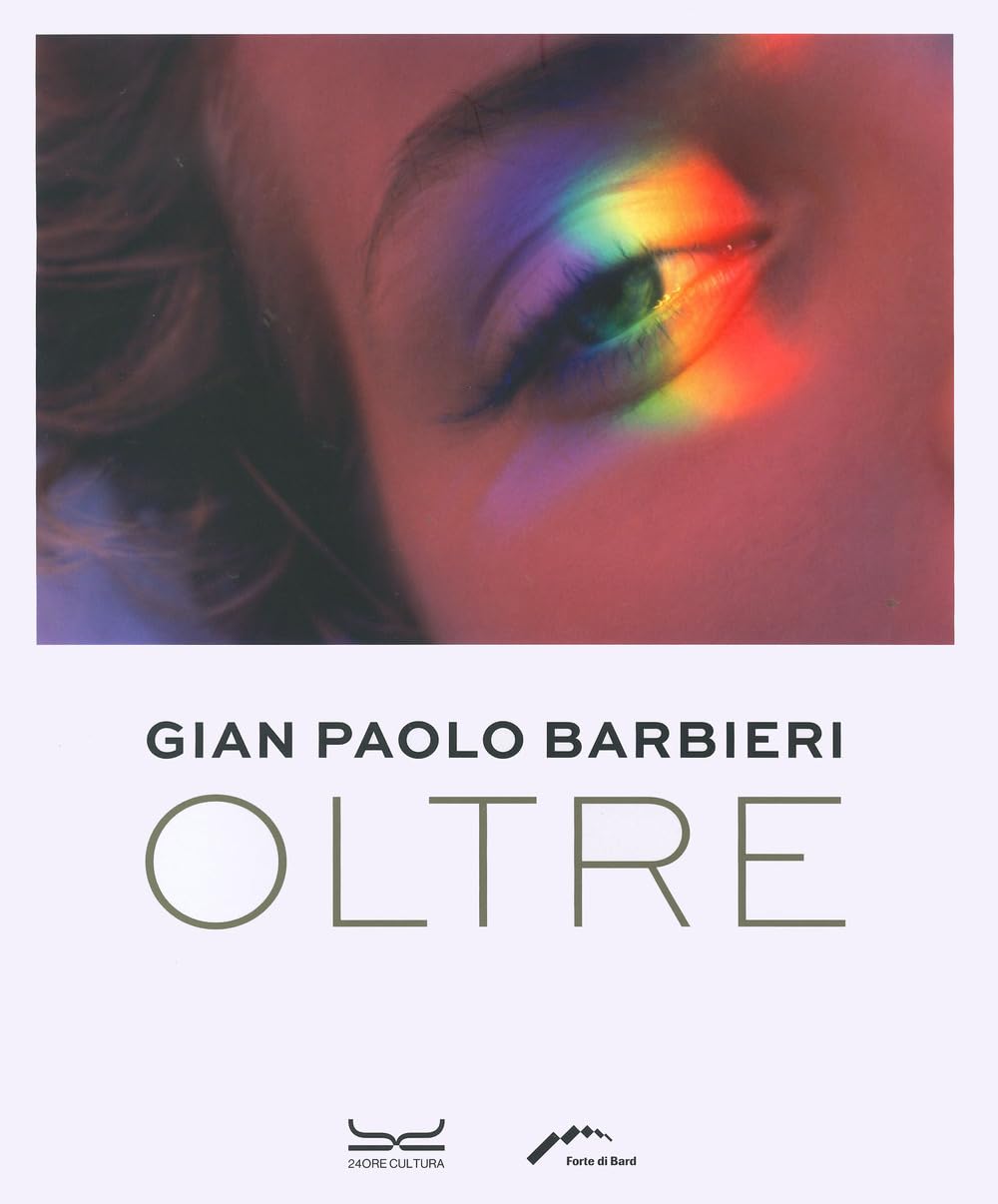 Gian Paolo Barbieri Oltre Ediz illustrata album photographie mode italie