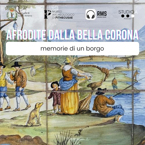 Ep. 7 - Memorie di un borgo