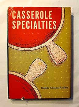 Hardcover Casserole Specialties by Anders, Nedda Casson by Anders, Nedda Casson Book