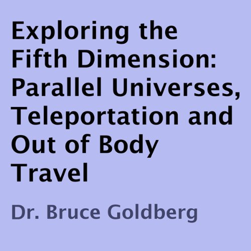 Exploring the Fifth Dimension Audiolivro Por Dr. Bruce Goldberg capa