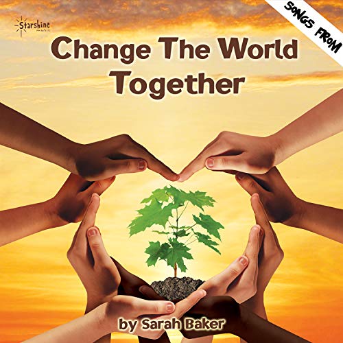Change The World Together Original Soundtrack Von Starshine Singers change-the-world-together-original-soundtrack-von-starshine-singers