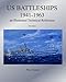 US Battleships 1941-1963: An Illustrated Technical Reference