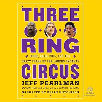Audio CD Three-Ring Circus: Kobe, Shaq, Phil, and the Crazy Years of the Lakers Dynasty Book