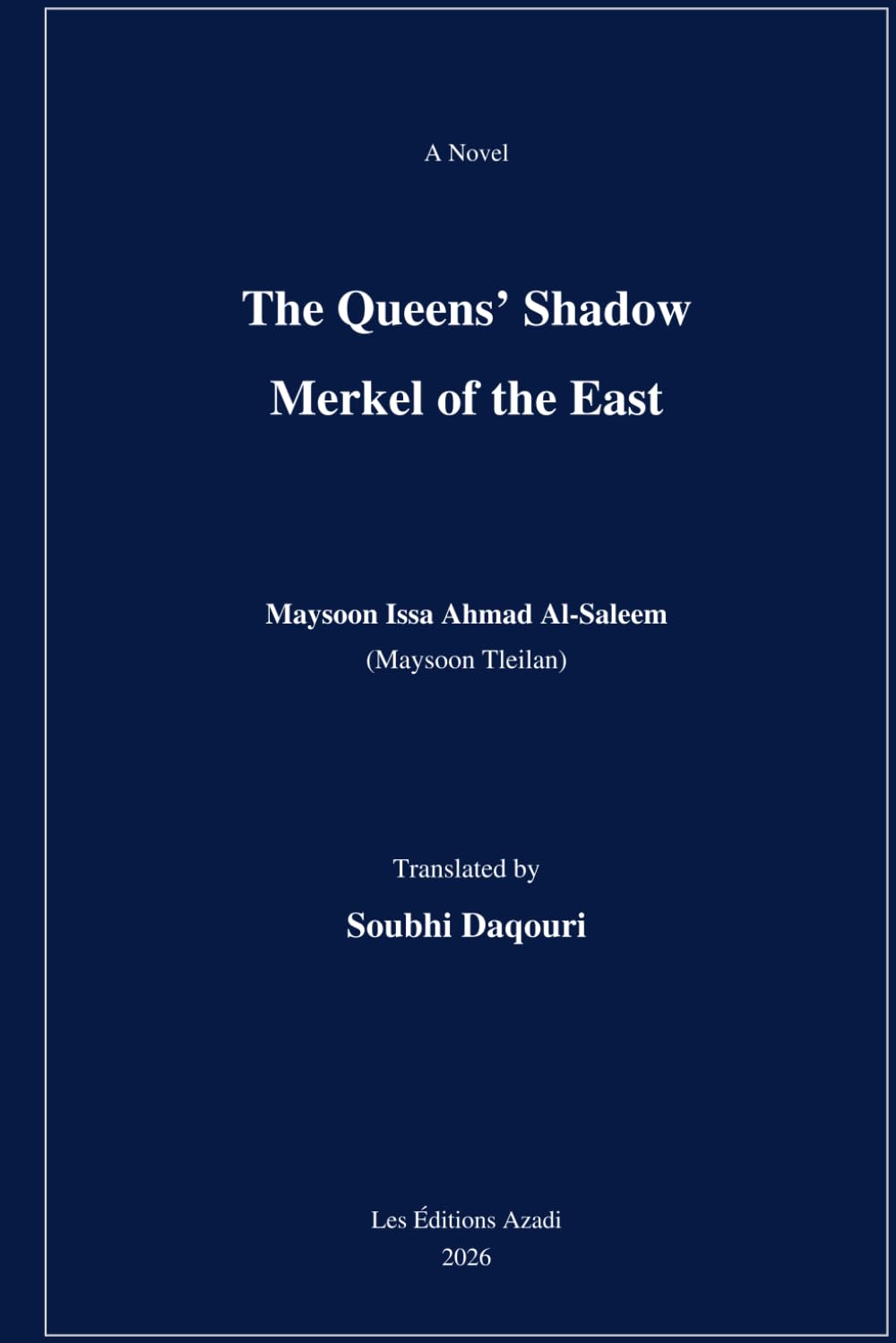 The Queen’s Shadow: Merkel of the East