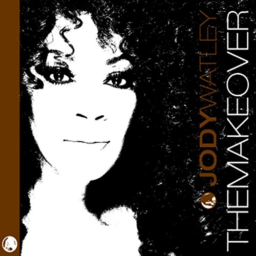 The Makeover Jody Watley Digital Music