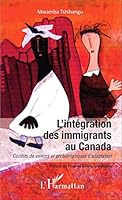 L' Integration Des Immigrants Au Canada 2343050287 Book Cover