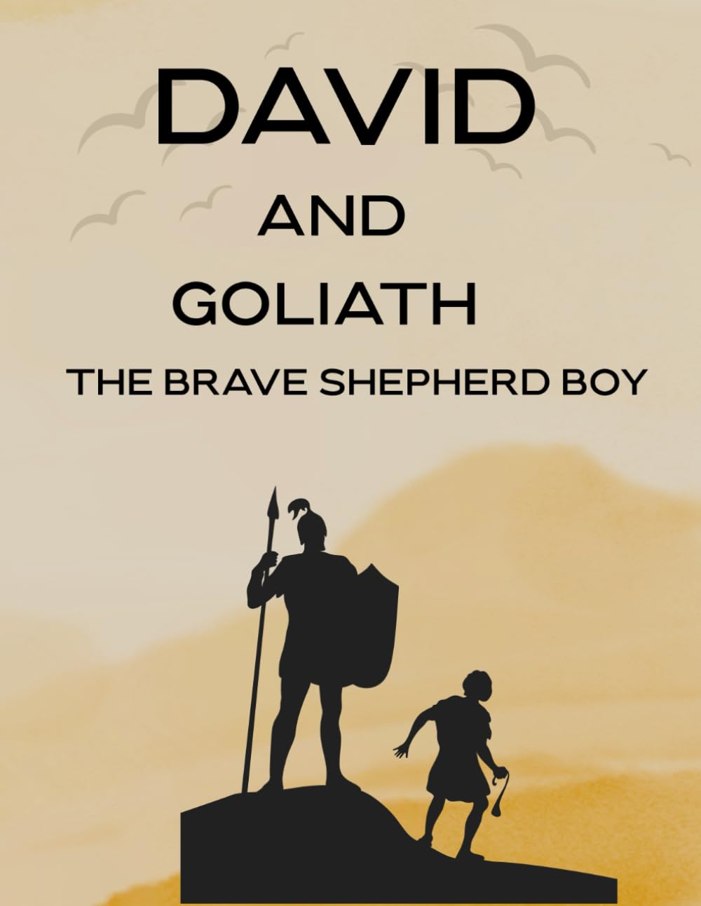 David and Goliath The Brave Shepherd Boy