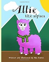 Allie the Alpaca 1979710945 Book Cover