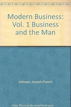 Modern Business: Vol. 1 Business and the Man