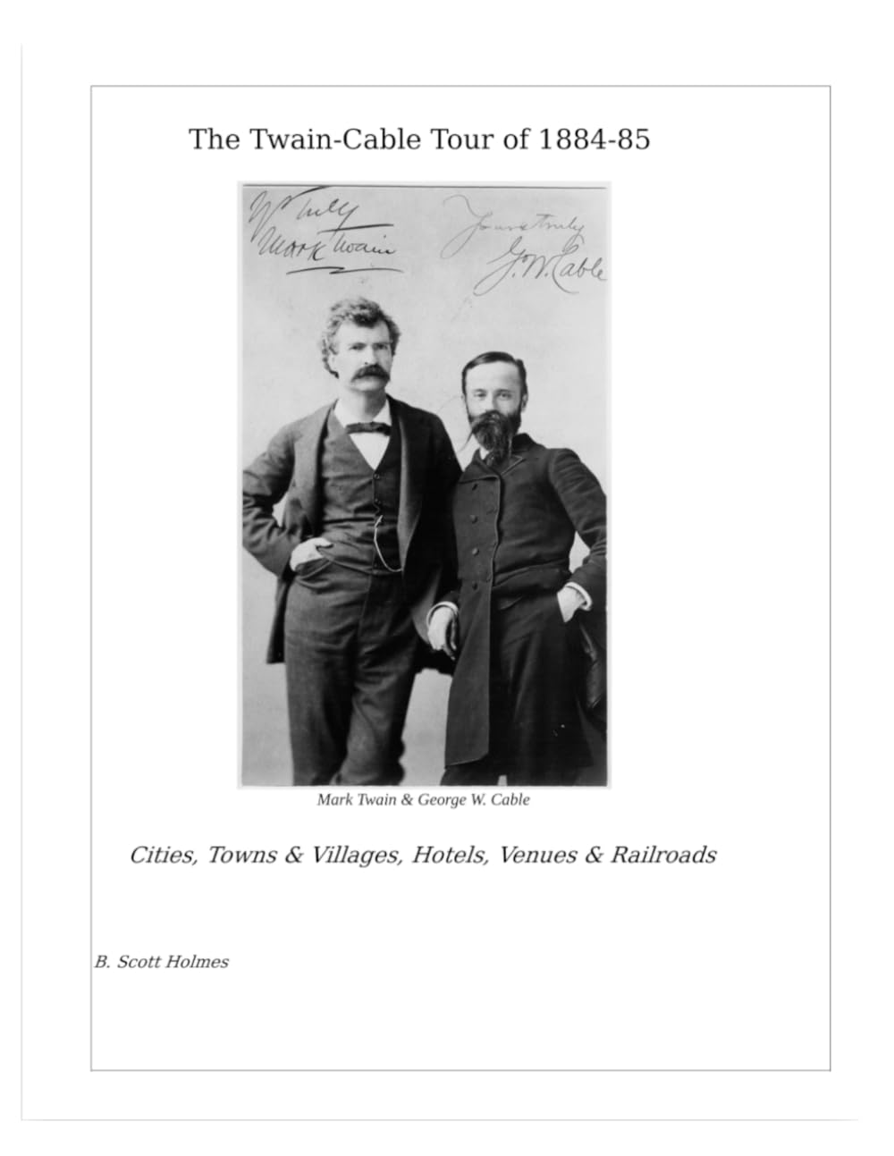 Twain-Cable Tour of 1884-5: Cities, Towns & Villages, Hotels, Venues & Railroads (Mark Twain's Travels)