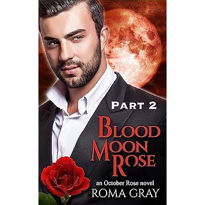 Blood Moon Rose: Part 2
