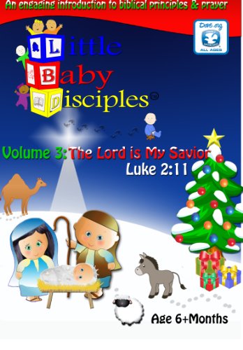 Little Baby Disciples 3: The Lord Is My Savior B00EQ30RAU Book Cover