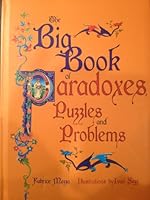 The Big Book of Paradoxes, Puzzles, and Problems 186200739X Book Cover
