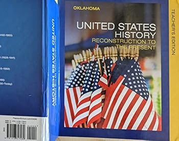 United States History, Reconstruction to the Present, Teacher's Edition, Oklahoma Edition, c. 2021, 9781418317089, 141831708X