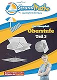  StrandMathe Mathematik Oberstufe Teil 3 – Abitur/Vektorrrechnung und mehr – Übungsheft und Lernheft Gymnasium Klasse 11/12/13 – Matheaufgaben ... (StrandMathe Oberstufe: Teil 1, 2, 3 und 4)