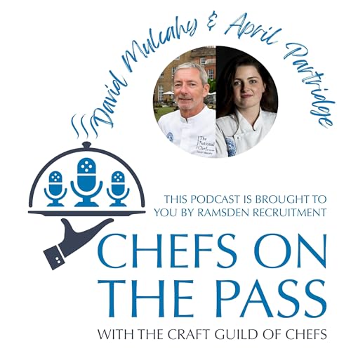 #014 - Chefs on the Pass - David Mulcahy & April Partridge - Competition Special