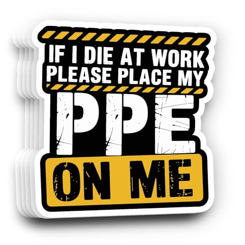 (5 PCS) If I Die at Work Please Place My PPE On Me Stickers 3 inch, Funny Electrician Stickers, Electrical Engineer Electrician Joke, Waterproof Vinyl Decal for Laptop, Water Bottles, Car, Helmet