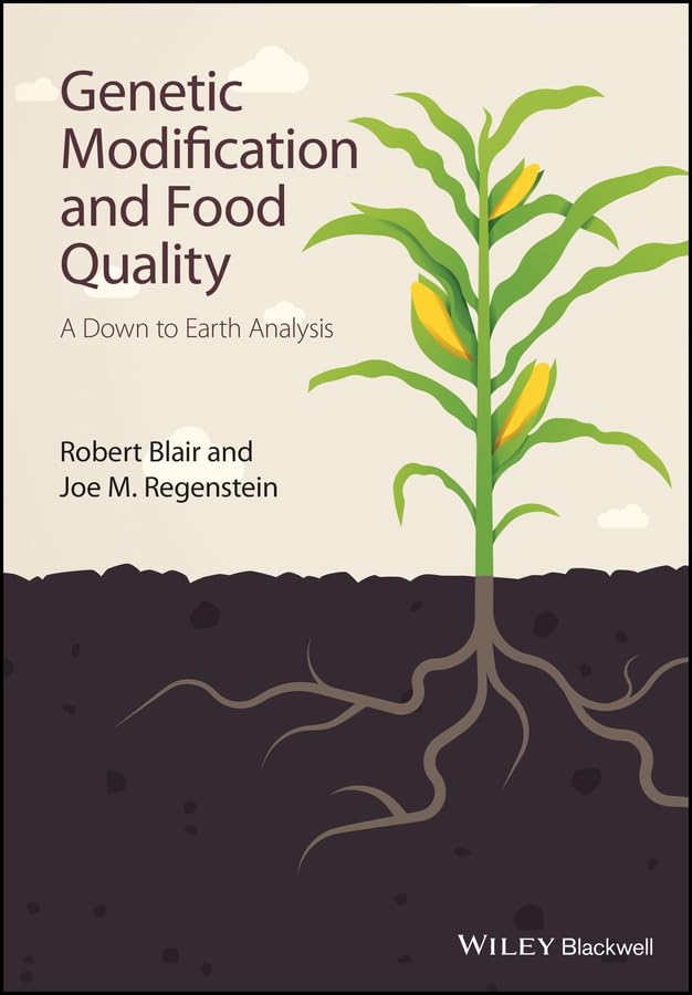 Genetic Modification and Food Quality: A Down to Earth Analysis
