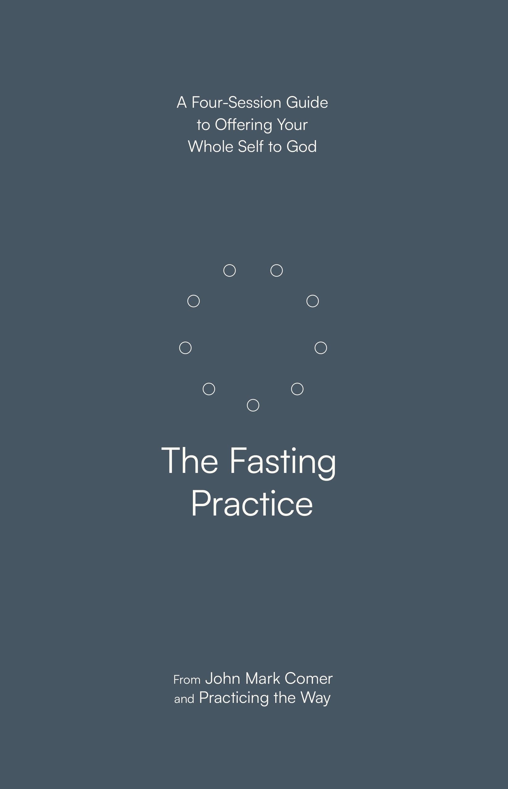 The Fasting Practice by John Mark Comer - 9780281091638