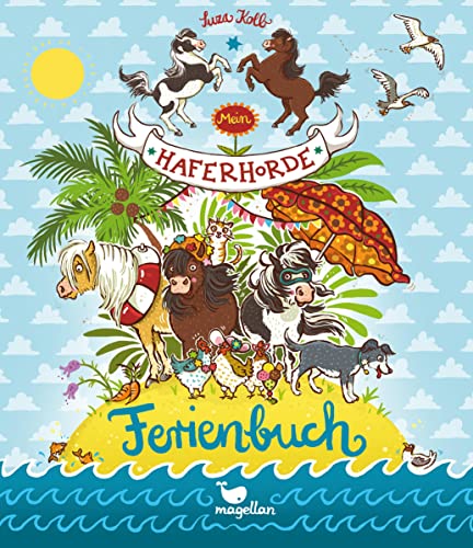 Mein Haferhorde-Ferienbuch: Ein kreatives Reisetagebuch für Pferdefans zum Rätseln, Spielen und Malen (Die Haferhorde)
