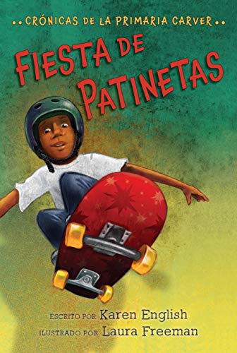 Fiesta de patinetas: Crónicas de la Primaria Carver, Libro 2 (The Carver Chronicles)
