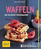 Waffeln: Als ob immer Sonntag wär