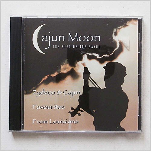 Cajun Moon: Zydeco & Cajun Favourites From Louisiana