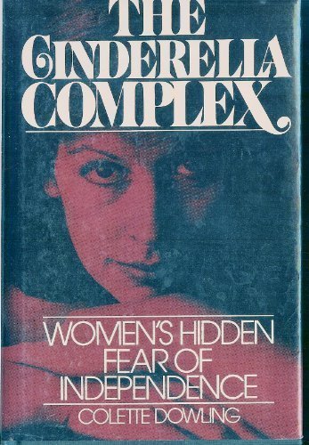 The Cinderella Complex: Women's Hidden Fear of ... B010EVDLXW Book Cover