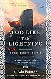  Too Like The Lightning: 1 (Terra Ignota)