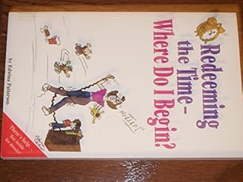 Paperback Redeeming the Time - Where Do I Begin? Book