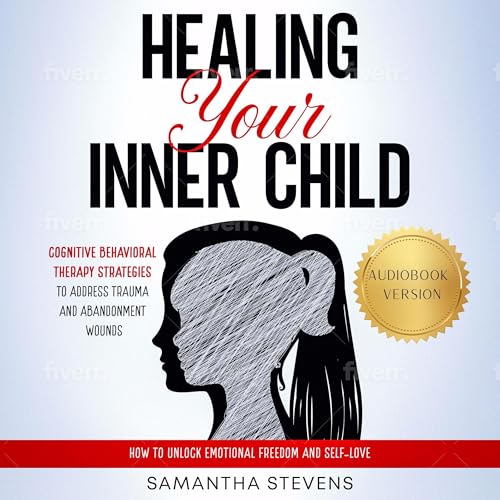 Listen to Healing Your Inner Child by Samantha Stevens episode artwork