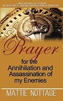 Prayer For The Annihilation and Assassination Of My Enemies 0997600721 Book Cover