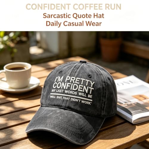 I'm Pretty Confident My Last Words Will Be Well that Didn't Work Cap Men Baseball Caps Embroided Cool Funny Hats - image 3