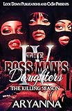 The Boss Man's Daughters 4: The Killing Season