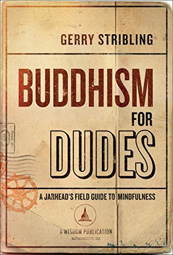 Cover of Buddhism for Dudes: A Jarhead's Field Guide to Mindfulness