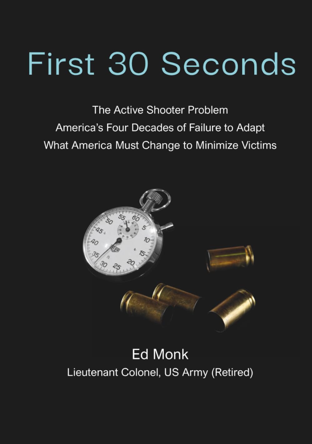 First 30 Seconds: The Active Shooter Problem