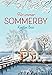 Produktbild Sommerby 3. Für immer Sommerby: Herzerwärmende Weihnachtsgeschichte, ideal für Familienleseabende und für Kinder ab 10 Jahren