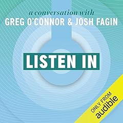 『Listen In: A Conversation with Greg O&rsquo;Connor and Josh Fagin』のカバーアート