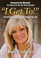 "I Get To!"® 1613648340 Book Cover