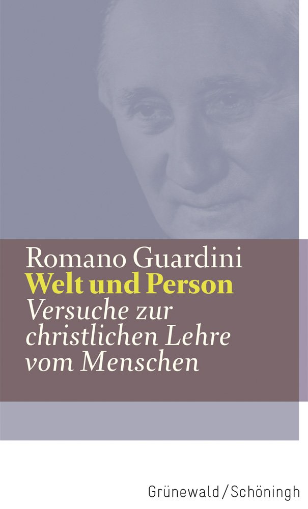 Welt Und Person: Versuche Zur Christlichen Lehre Vom Menschen (Werke)
