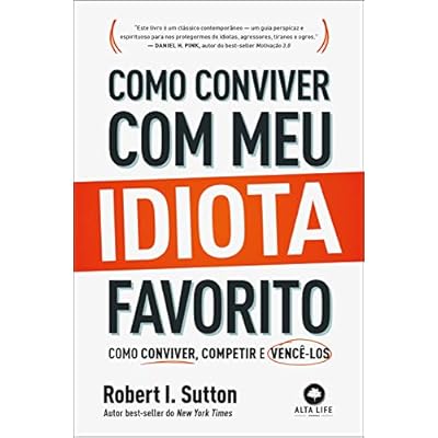 Como Conviver Com Meu Idiota Favorito - Como Conviver Competir e Vence-los
