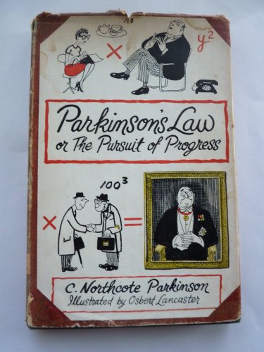 Parkinson's law: Or, the pursuit of progress B0007J2T9Y Book Cover
