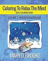 Coloring to Relax the Mind: Winter Wonderland 099429459X Book Cover