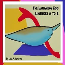 The Laughing Zoo : Limericks A to Z: Fun and Cute Animal Poems to Teach and Motivate