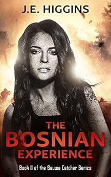 The Bosnian Experience: Book 2 of the Sauwa Catcher Series - Kindle