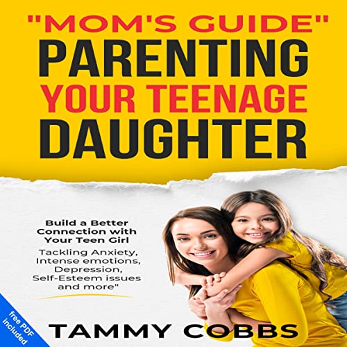 &amp;quot;Mom's Guide&amp;quot; Parenting Your Teenage Daughter by Tammy Cobbs episode artwork
