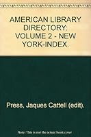 AMERICAN LIBRARY DIRECTORY: VOLUME 2 - NEW YORK-INDEX. 0835222373 Book Cover