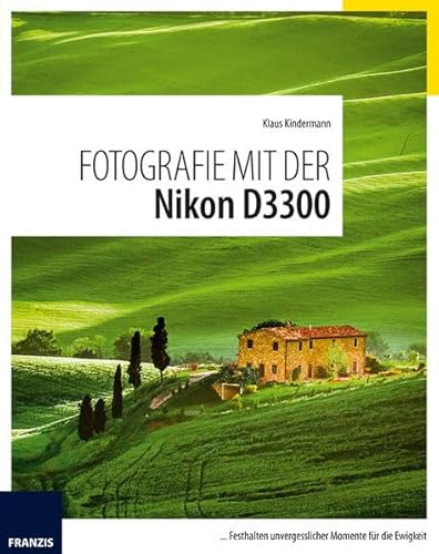 Preisvergleich Produktbild Fotografie mit der Nikon D3300