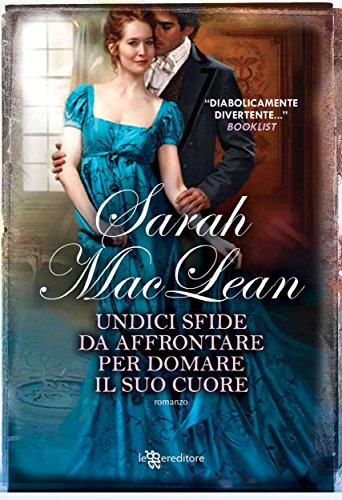 Undici sfide da affrontare per domare il suo cuore (Leggereditore Narrativa) Undici sfide da affrontare per domare il suo cuore (Leggereditore Narrativa)