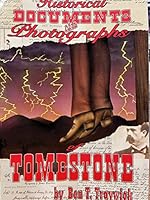 Historical Documents and Photographs of Tombstone B001K5553G Book Cover